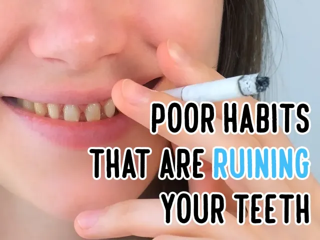 Poor Habits that are Ruining Your Teeth